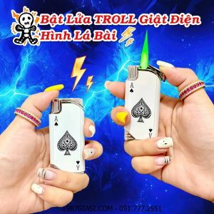 BẬT LỬA TROLL GIẬT ĐIỆN HÌNH LÁ BÀI (BẬT LỬA TROLL BẠN BÈ) - (XÀI GAS)